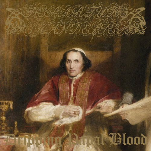 Departure Chandelier - Dripping Papal Blood  3