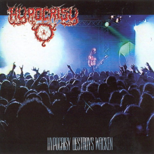 Hypocrisy - Hypocrisy Destroys Wacken CD