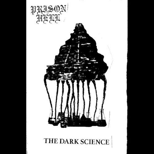 Prison Hell - The Dark Science CASSETTE