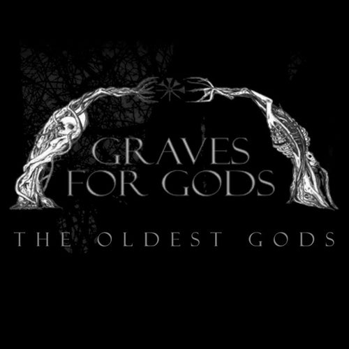 Graves For Gods - The Oldest Gods DIGI CD