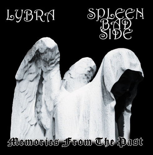 Spleen Bad Side / Lybra - Memories From The Past split CD