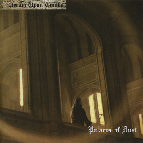 Dream Upon Tombs - Palaces of Dust CD