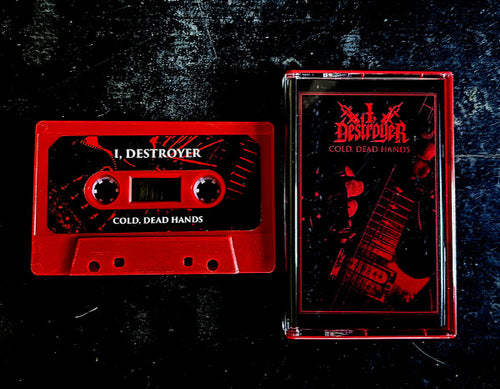 I, Destroyer - Cold, Dead Hands CASSETTE