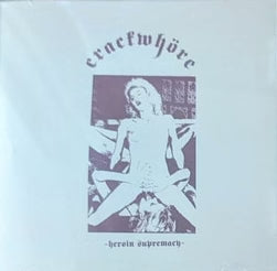 Crackwhöre - Heroin supremacy EP CD