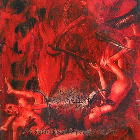 Dark Domination - Let Satan Speak Through Our Lips CD