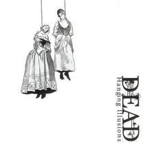 Dead - Hanging Illusions CD