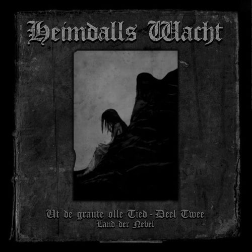 Heimdalls Wacht - Ut De Garute Olle Tied (Deel Twee) - Land Der Nebel CD