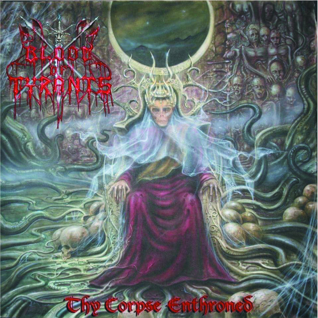Blood of Tyrants - Thy Corpse Enthroned CD
