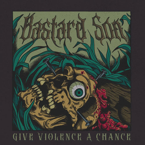 Bastard Son - Give Violence A Chance CD
