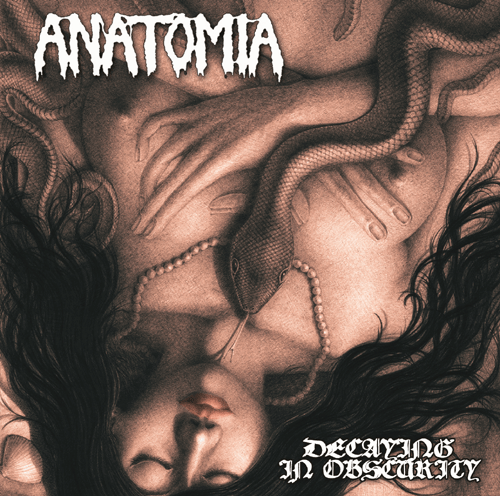 Anatomia - Decaying in Obscurity ﻿(10th Anniversary Edition) CD