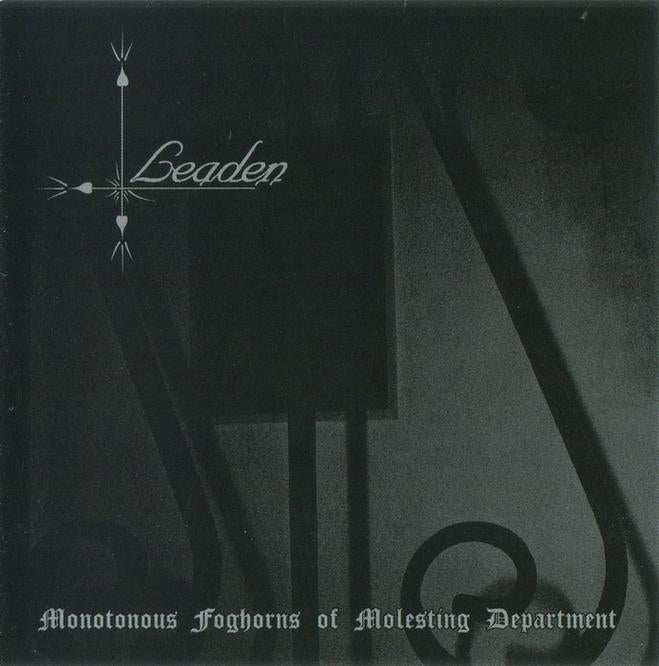 Leaden - Monotonous Foghorns of Molesting Department CD