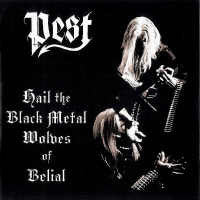 Pest[FINLAND] - Hail the Black Metal Wolves of Belial CD