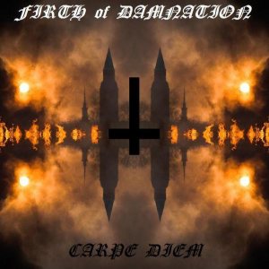 Firth Of Damnation - Carpe Diem CD