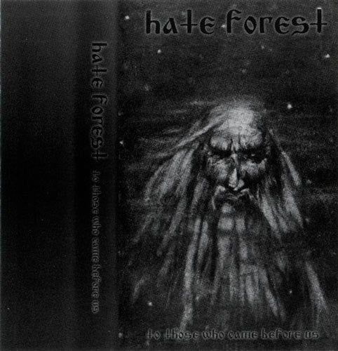Hate Forest - To Those Who Came Before Us Cassette