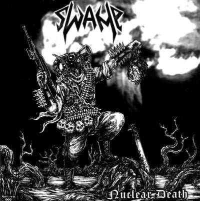 Swamp - Nuclear Death MCD