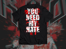 R.O.D. - You Need My Hate T-shirt