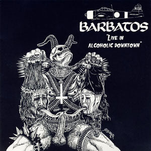 Barbatos - Live in Alcoholic Downtown CD