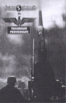 Myself / Maximum Perversum - C.1 split Cassette