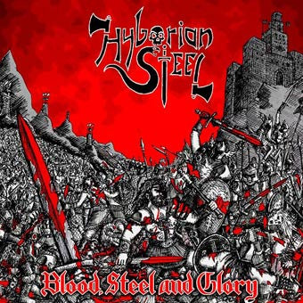 Hyborian Steel - Blood, Steel and Glory CD