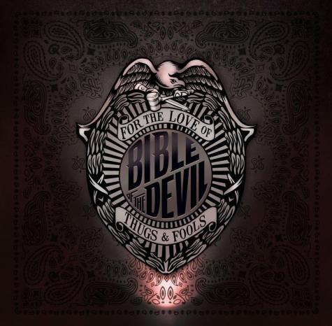 Bible of the Devil - For the Love of Thugs & Fools CD