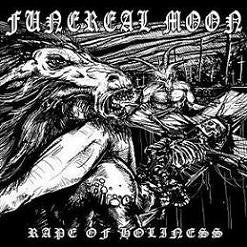 Funereal Moon - Rape of Holiness CD