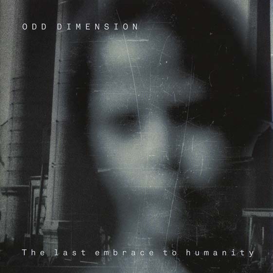 Odd Dimension - The Last Embrace to Humanity CD