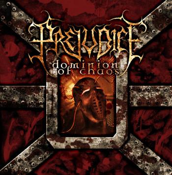 Prejudice - Dominion of Chaos CD