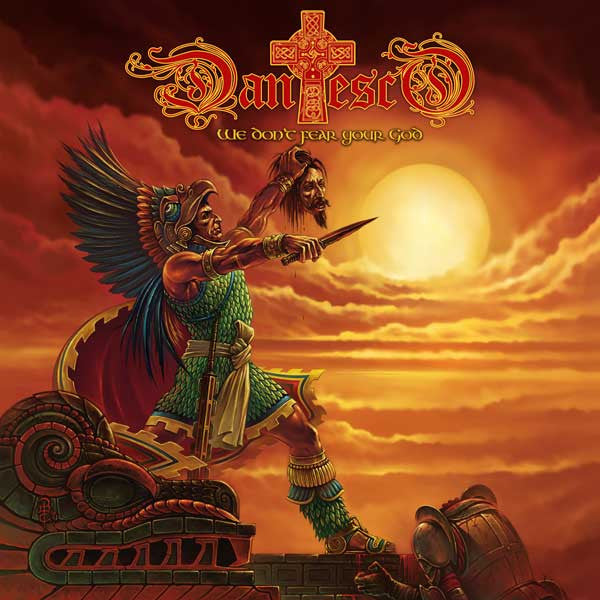 Dantesco - We Don't Fear Your God CD