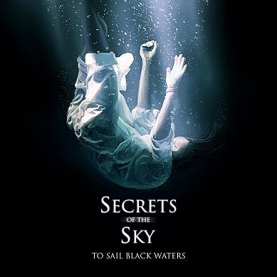 Secrets of the Sky - To Sail Black Waters DIGI CD
