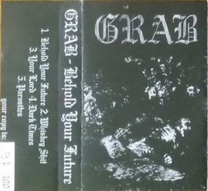 Grab - Behold Your Future Cassette