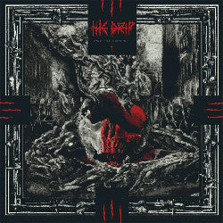 The Drip - A Presentation of Gruesome Poetics EP 12