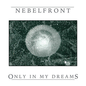 Nebelfront - Only in My Dreams DIGI CD
