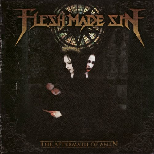 Flesh Made Sin - The Aftermath of Amen CD