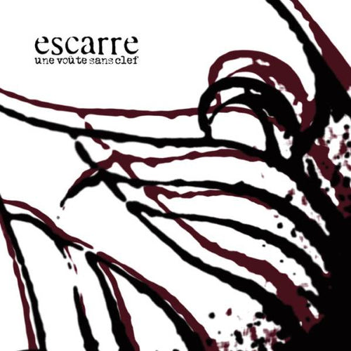 Escarre - Une voûte sans clef CD