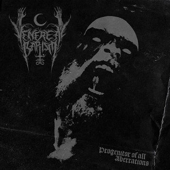 Venereal Baptism - Progenitor of All Aberrations EP CD