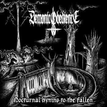 Demonic Obedience - Nocturnal Hymns to the Fallen CD