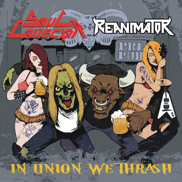 Soul Collector / Reanimator - In Union We Thrash split CD