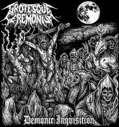 Grotesque Ceremonium - Demonic Inquisition CD