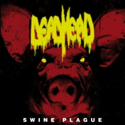 Dead Head - Swine Plague LP