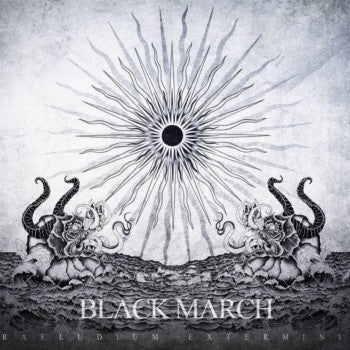 Black March - Praeludium Exterminii DIGI CD