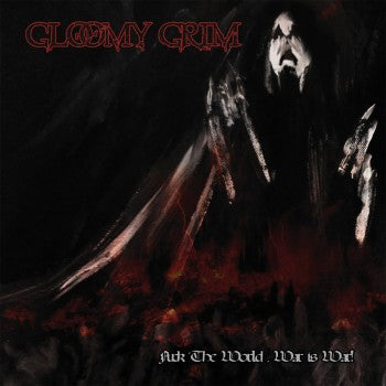 Gloomy Grim - Fuck the World, War Is War! CD
