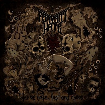 Fervent Hate - Tales of Hate, Lust and Chaos CD