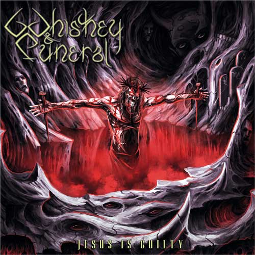 Whiskey & Funeral - Jesus Is Guilty CD