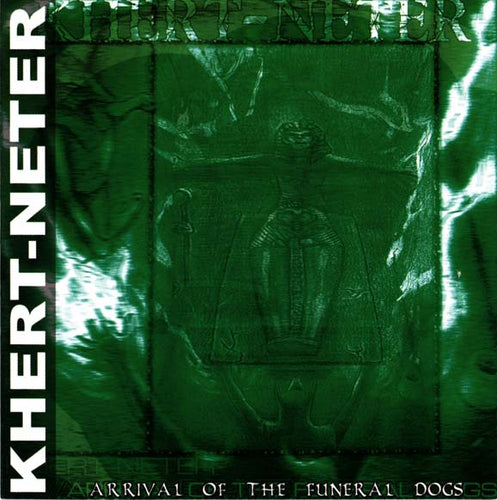 Khert-Neter - Arrival of the Funeral Dogs CD