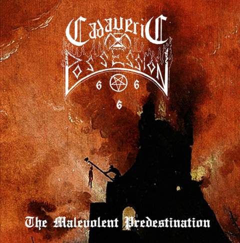 Cadaveric Possession - The Malevolent Predestination CD