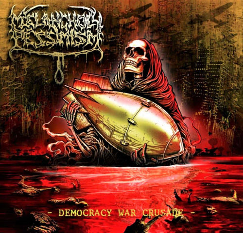 Melancholy Pessimism - Democracy War Crusade CD