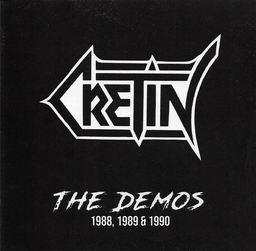 Cretin[NETHERLANDS] - The Demos 1988, 1989 & 1990 CD