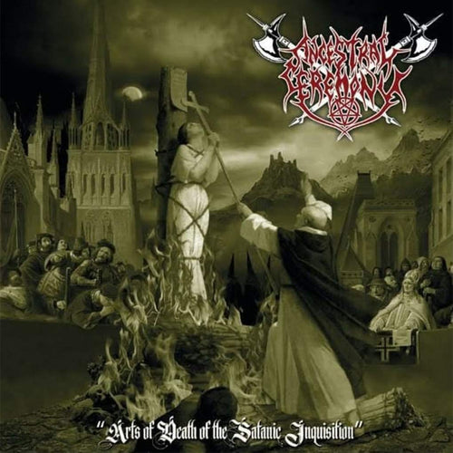 Ancestral Ceremony - Arts of Death of the Satanic Inquisition CD