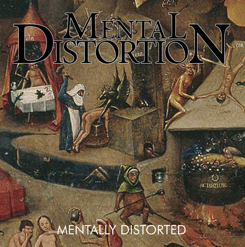 Mental Distortion - Mentally Distorted CD