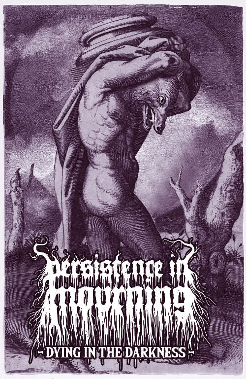 Persistence in Mourning - Dying in the Darkness Cassette